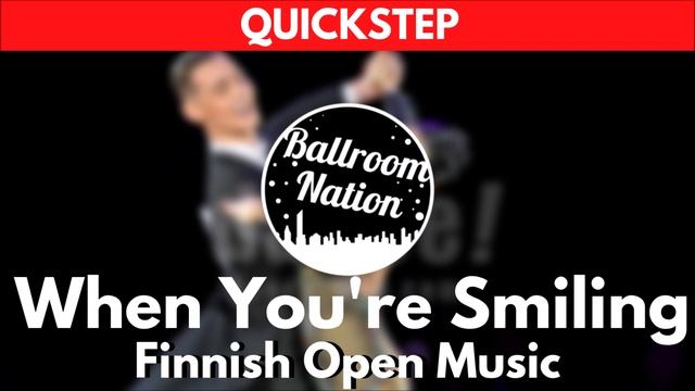 QUICKSTEP Music | When You're Smiling (Finnish Open)