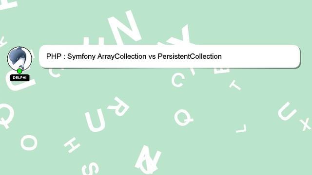 PHP : Symfony ArrayCollection vs PersistentCollection смотреть онлайн