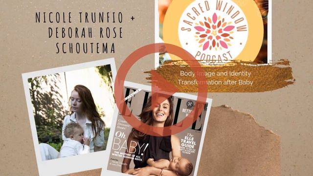 Body Image and Identity Transformation After Baby with Nicole Trunfio and Deborah Schoutema смотреть онлайн