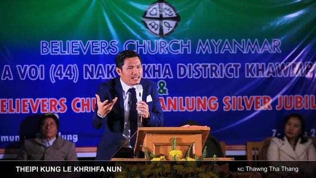 Theipi Kung Le Khrihfa Nun | Rev. Dr. Thawng Tha Thang I смотреть онлайн
