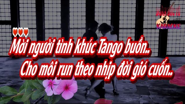 karaoke Mời Em Bản Tango, sáng tác Nguyên Chi, thơ Hoàng Cầm, hòa âm Đoàn Đức Tú, giọng Nữ cao смотреть онлайн