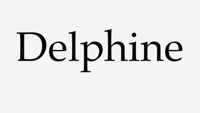 How to Pronounce Delphine смотреть онлайн