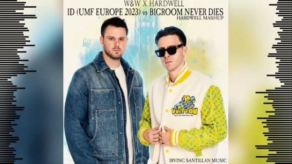 W&W x Hardwell - ID (UMF Europe 2023) vs Bigroom Never Dies [Hardwell Mashup]
