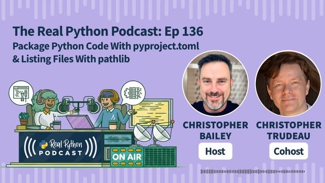 Package Python Code With pyproject.toml & Listing Files With pathlib | Real Python Podcast #136 смотреть онлайн