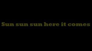 Here comes the Sun - Sheryl Crow (Bee movie soundtrack) Lyrics