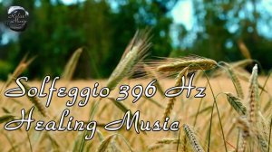 396 Гц  Сольфеджио, Очищает от страха и негативных блоков, Музыка для медитации и глубокого сна