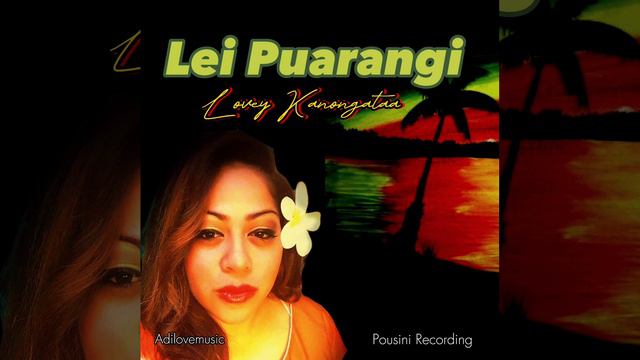 Lei Puarangi by Lovey Kanongata’a смотреть онлайн