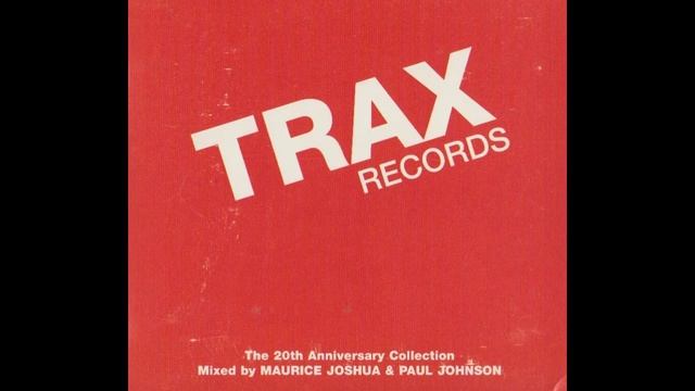 Trax Records 20th Anniversary Collection Mixed By Maurice Jashua & Paul Johnson 2 Hour House Sessio