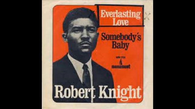 Everlasting Love - Robert Knight - 1967 смотреть онлайн