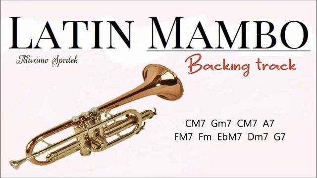LATIN MAMBO, BACKING TRACK IN CM7 FOR GUITAR, DRUMS, TRUMPET, PIANO, SAXOPHONE, FLUTE AND PERCUSSIO смотреть онлайн