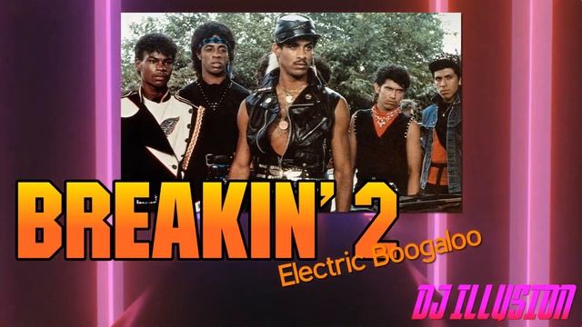 Breakin' 2 Electric Boogaloo - Classic Megamix by DJ Illusion [4K] смотреть онлайн
