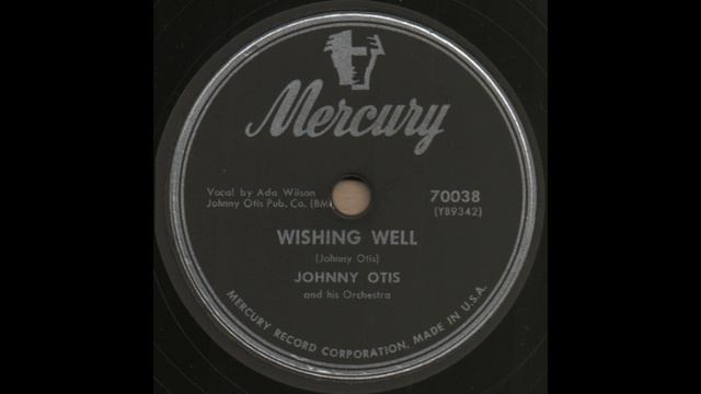 WISHING WELL / JOHNNY OTIS and his Orchestra [Mercury 70038] смотреть онлайн