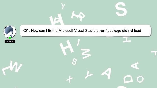 C# : How can I fix the Microsoft Visual Studio error: "package did not load correctly"? смотреть онлайн