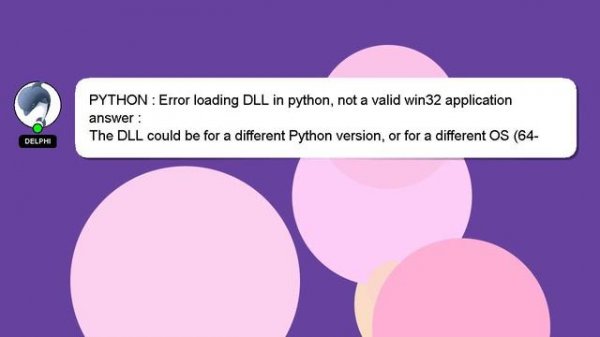 PYTHON : Error loading DLL in python, not a valid win32 application