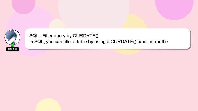 SQL : Filter query by CURDATE() смотреть онлайн