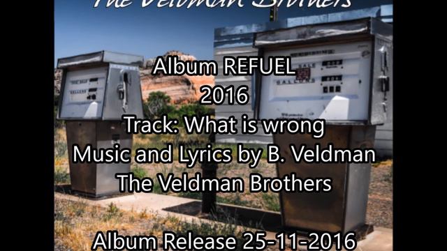 What is wrong - The Veldman Brothers - Refuel - release 25-11-2016 смотреть онлайн