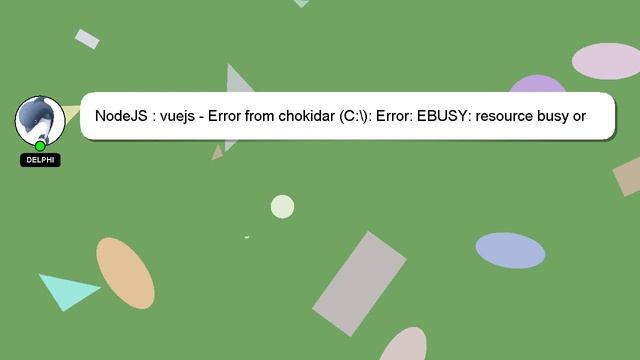 NodeJS : vuejs - Error from chokidar (C:\): Error: EBUSY: resource busy or locked, lstat 'C:\hiberf смотреть онлайн