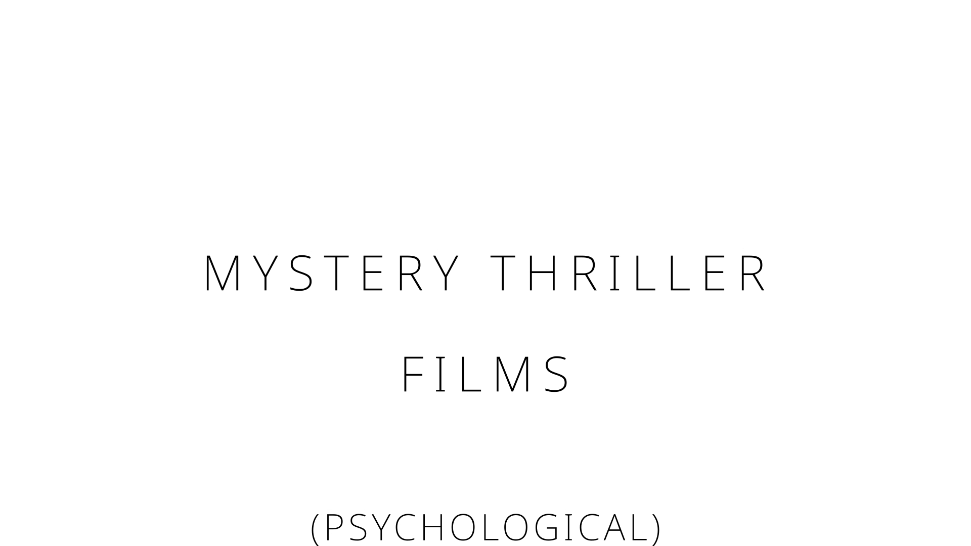 Mystery Thriller Films