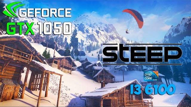 Steep Beta : GTX 1050 - I3 6100