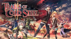 Trails of Cold Steel II ✔1 - Продолжение истории класса VII