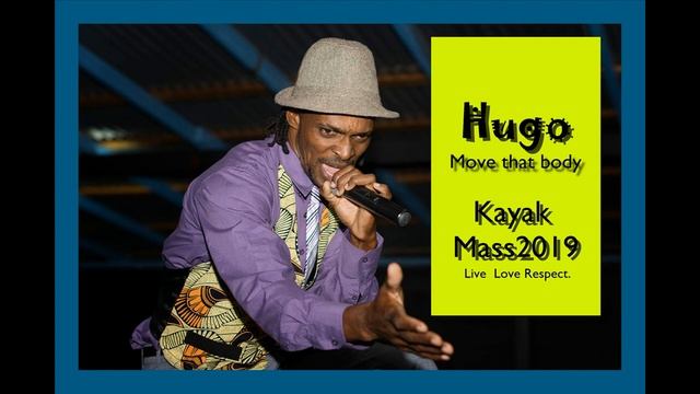 Kayak Vibes: Hugo-Move That Body (Carriacou Carnival 2019)