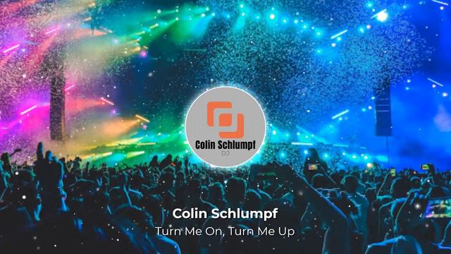 Colin Schlumpf- Turn Me On, Turn Me Up (Future-House) смотреть онлайн