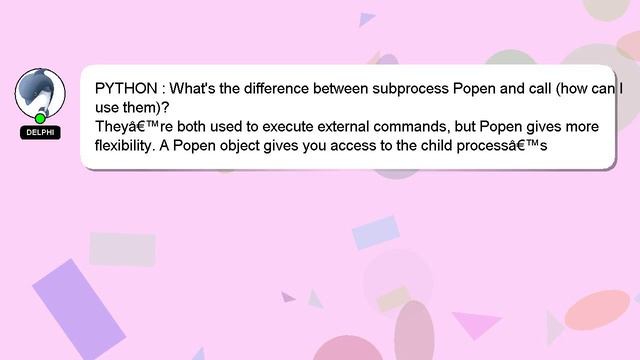 PYTHON : What's the difference between subprocess Popen and call (how can I use them)? смотреть онлайн