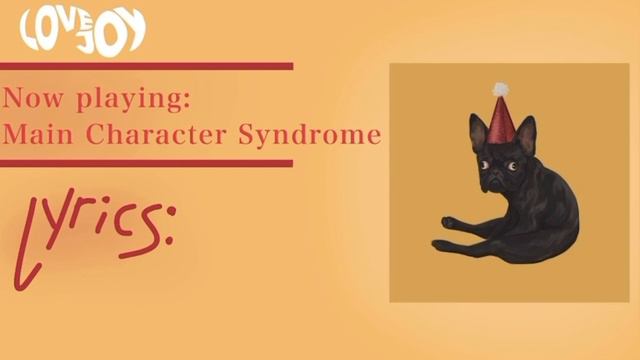Main Character Syndrome - Full unreleased LoveJoy song concept (new bridge with lyrics) смотреть онлайн