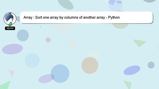 Array : Sort one array by columns of another array - Python смотреть онлайн