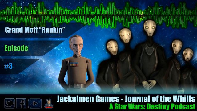 Journal of the Whills - A Star Wars: Destiny Podcast Episode #3 Grand Moff "Rankin" смотреть онлайн