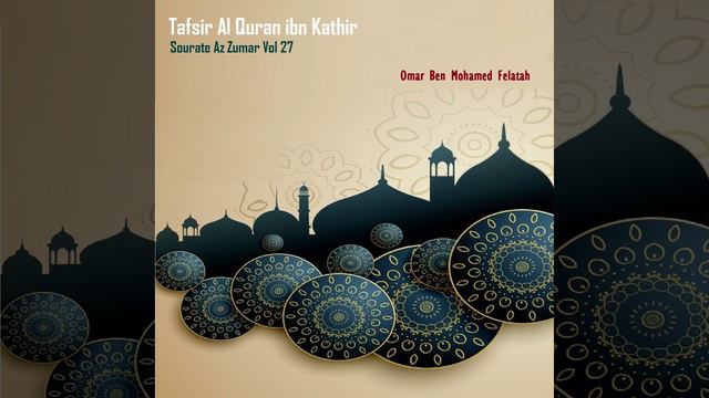 Tafsir Al Quran Ibn Kathir - Sourate Az Zumar, Pt.3