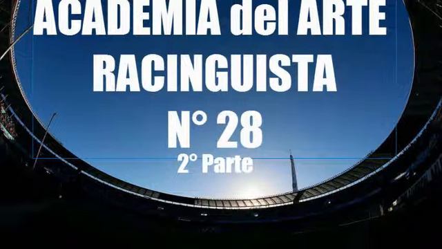 ACADEMIA DEL ARTE RACINGUISTA N°28 - 2° Parte - 22/4/15 смотреть онлайн