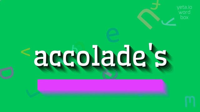 ACCOLADE'S - HOW TO PRONOUNCE IT? #accolade's смотреть онлайн