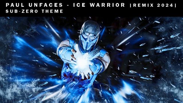 Paul Unfaces - Ice Warrior |remix 2024| Mortal Kombat Soundtrack_Sub-Zero Theme смотреть онлайн