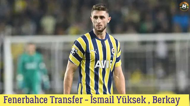 Fenerbahçe Transfer 🔥İsmail Yüksek , Berkay Özcan #fenerbahce смотреть онлайн
