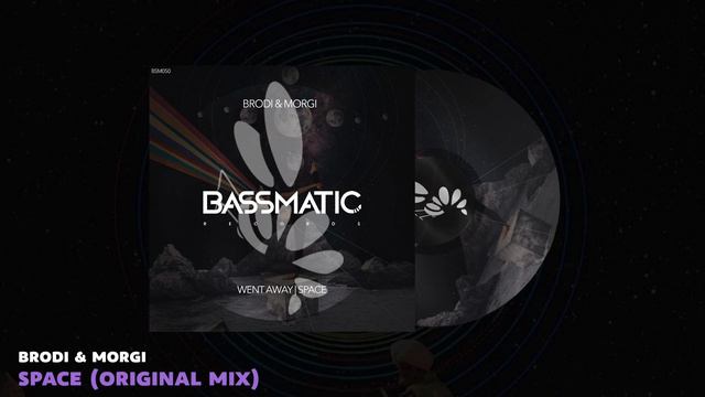 🔊 BRODI & Morgi - Space (Original Mix) | Bassmatic Records смотреть онлайн