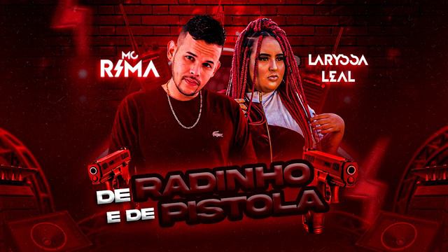 MC RIMA, LARYSSA REAL - DE RADINHO E DE PISTOLA. смотреть онлайн