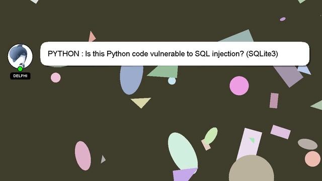 PYTHON : Is this Python code vulnerable to SQL injection? (SQLite3) смотреть онлайн