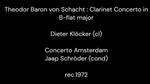 T.B.v.Schacht : Clarinet Concerto in B-flat major / D.Klöcker (cl) & J.Schröder & Concerto Amsterda смотреть онлайн