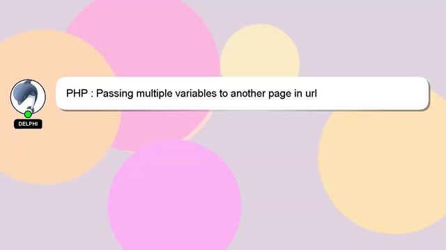 PHP : Passing multiple variables to another page in url смотреть онлайн