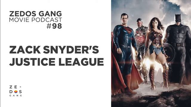 Zedos Gang Podcast EP #98 Zack Snyder's Justice League смотреть онлайн