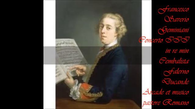 Francesco Saverio Geminiani Concerto IV in re mag смотреть онлайн