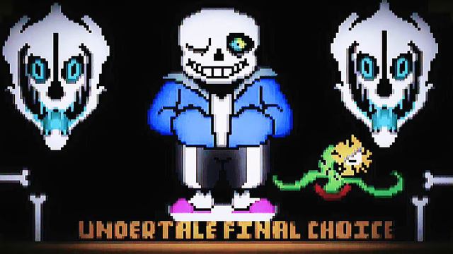 Undertale: Final Choice Sans Theme смотреть онлайн