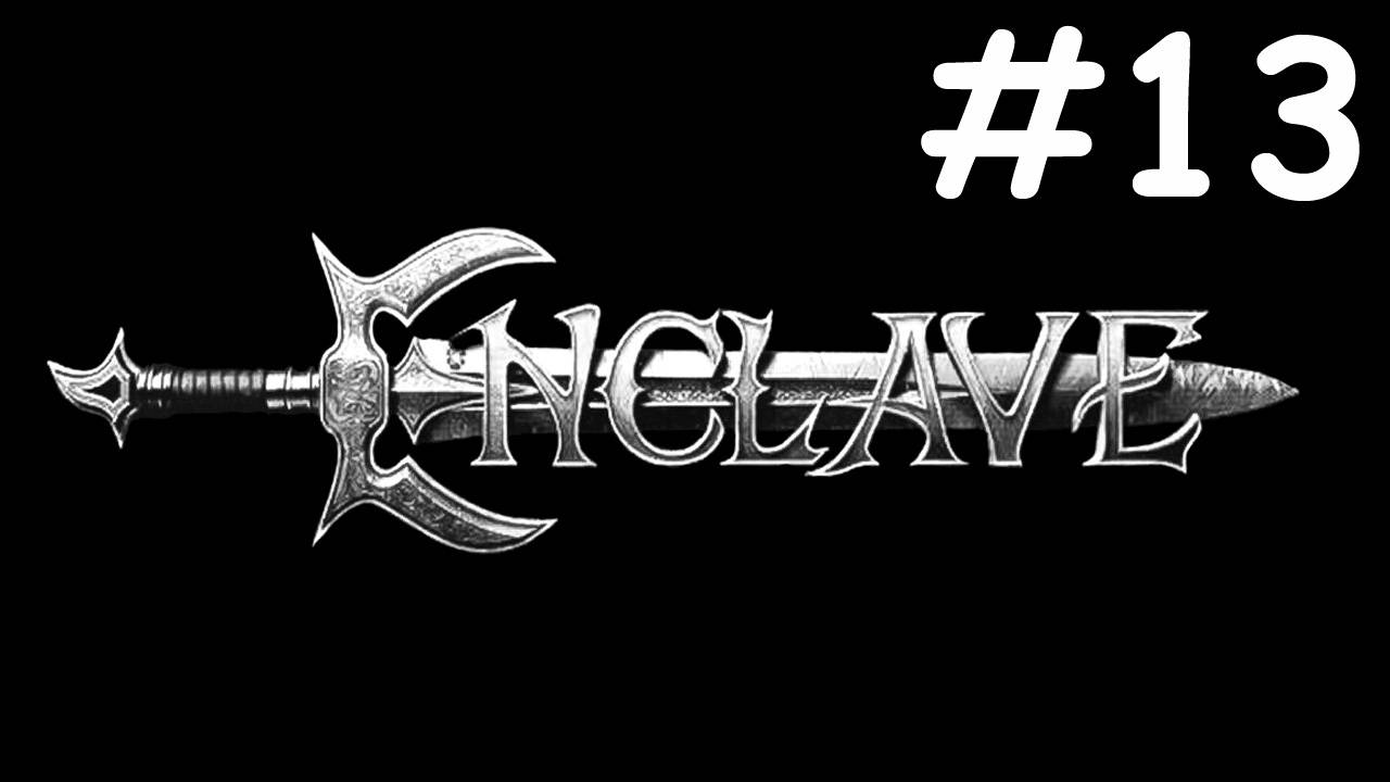 Анклав | Enclave | часть 13