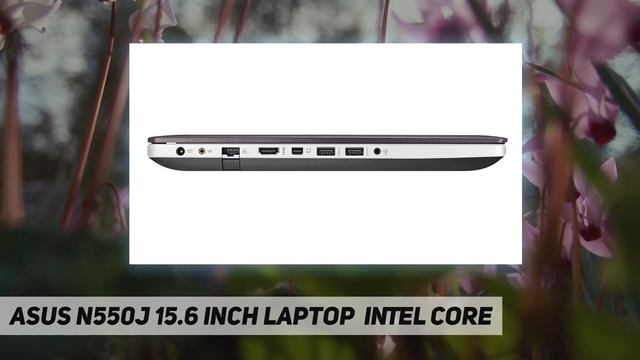 ASUS N550J 15.6 Inch Laptop (Intel Core - Review 2023 смотреть онлайн