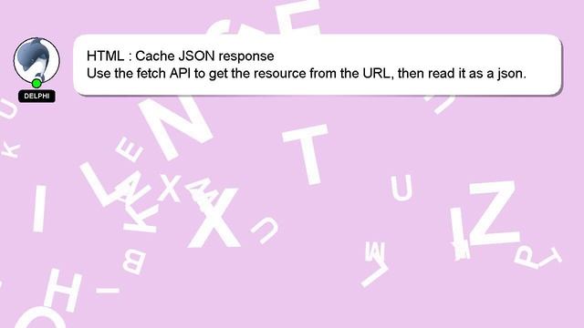 HTML : Cache JSON response смотреть онлайн