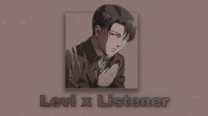 ⤷[JP ASMR] Levi x listener « I'm not letting you til I'm satisfied »