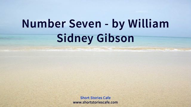 Number Seven by William Sidney Gibson смотреть онлайн