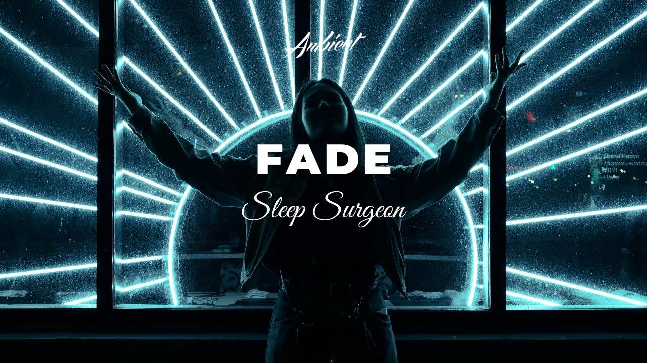 Sleep Surgeon - Fade смотреть онлайн