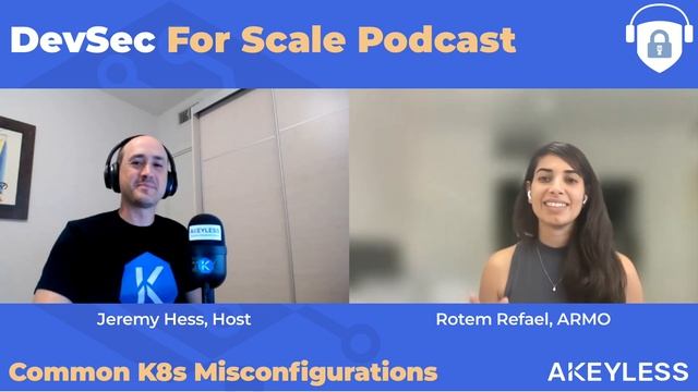 DevSec For Scale Podcast - Common Kubernetes Security Misconfigurations w/ Rotem Refael, ARMO смотреть онлайн
